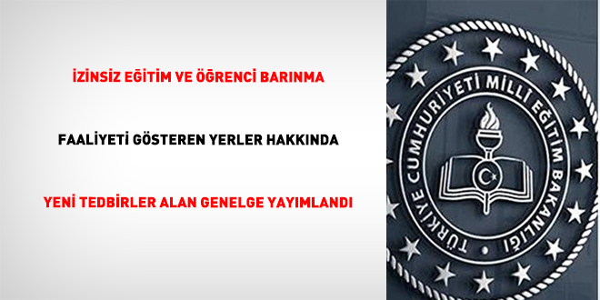 İzinsiz Eğitim ve Öğrenci Barınma Faaliyeti Gösteren Yerler hakkında yeni tedbirler alan genelge yayımlandı