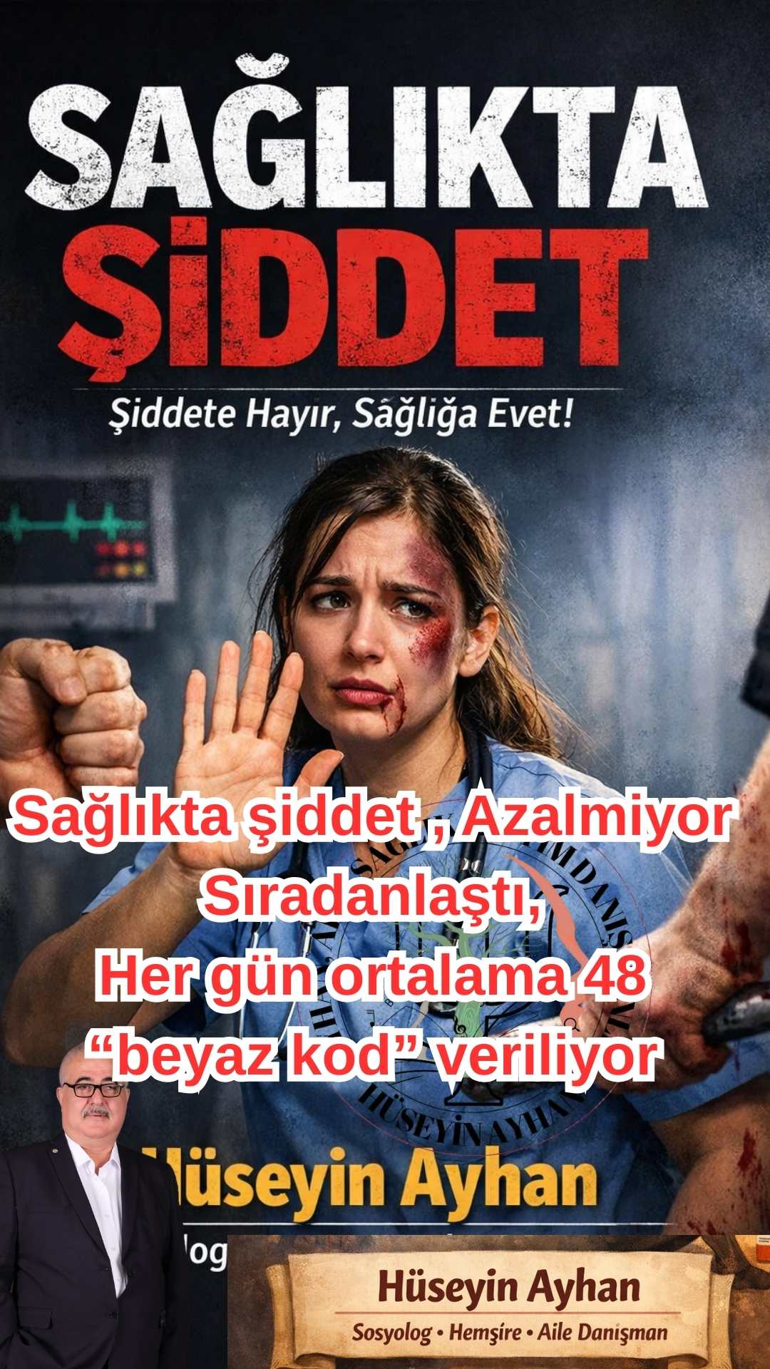 Sağlıkta Siddet,Şiddet azalmıyor  sıradanlaşıyor
