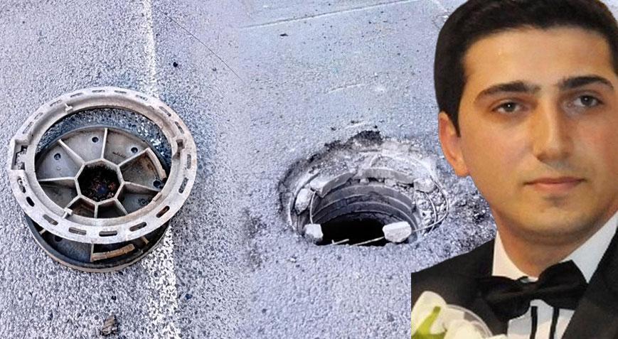 Rögar kapağı faciası! 38 yaşındaki mühendis hayattan koptu: 'Araçları yavaşlatacak önlemler yok'